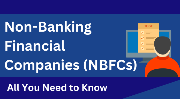 Non-Banking Financial Companies (NBFCs): All You Need to Know