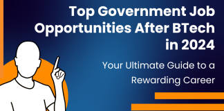 Top Government Job Opportunities After BTech in 2024: Your Ultimate Guide to a Rewarding Career