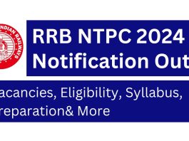 RRB NTPC Notification 2024 Out! Vacancies, Eligibility, Syllabus, Preparation& More