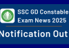 SSC GD Constable Exam News 2025: Notification out