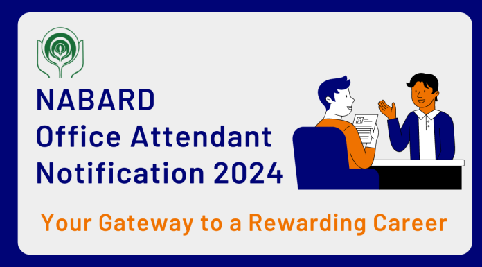 NABARD Office Attendant Notification 2024: Your Gateway to a Rewarding Career