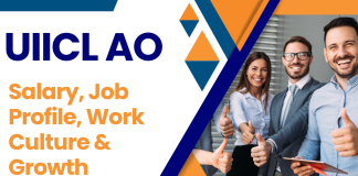 UIICL AO: Salary, Job Profile, Work Culture & Growth