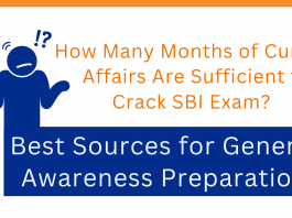 How Many Months of Current Affairs Are Sufficient to Crack SBI Exam? Best Sources for General Awareness Preparation 