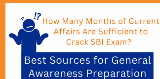 How Many Months of Current Affairs Are Sufficient to Crack SBI Exam? Best Sources for General Awareness Preparation 