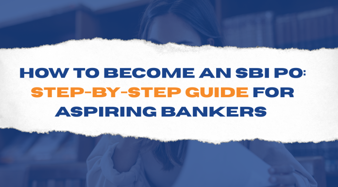 How to Become an SBI PO Step-by-Step Guide for Aspiring Bankers