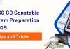 SSC GD Constable Exam Preparation 2025: Tips and Tricks