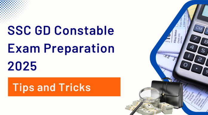 SSC GD Constable Exam Preparation 2025: Tips and Tricks