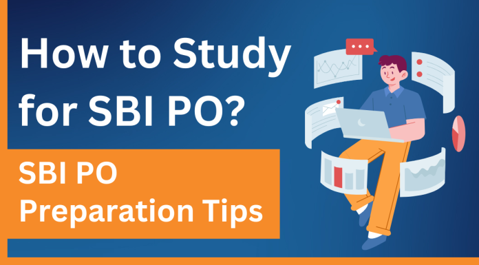 How to Study for SBI PO? SBI PO Preparation Tips 
