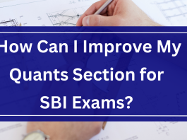 How Can I Improve My Quants Section for SBI Exams? 
