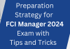 Preparation Strategy for FCI Manager 2024 Exam with Tips and Tricks