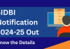 SIDBI Notification 2024-25 Out: Know the Details 