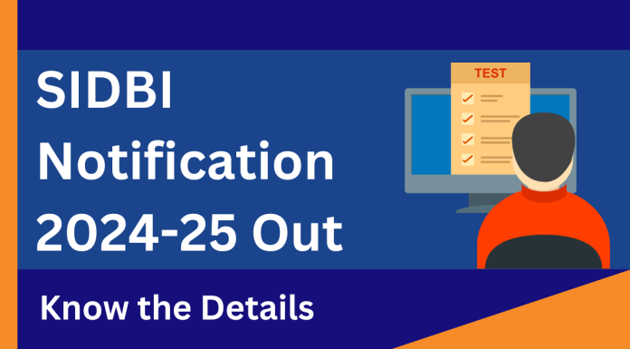 SIDBI Notification 2024-25 Out: Know the Details 