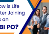 How is Life After Joining as an SBI PO? 