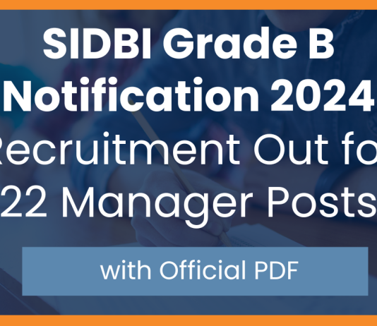 SIDBI Grade B Notification 2024: Recruitment Out for 22 Manager Posts with Official PDF 