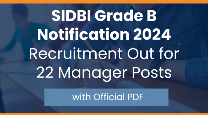 SIDBI Grade B Notification 2024: Recruitment Out for 22 Manager Posts with Official PDF 