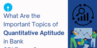 What Are the Important Topics of Quantitative Aptitude in Bank SBI Exam?