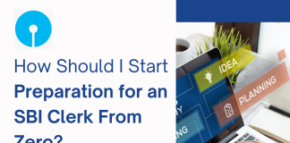 How Should I Start Preparation for an SBI Clerk From Zero?