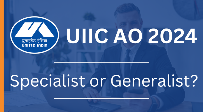 UIIC AO 2024: Specialist or Generalist? 