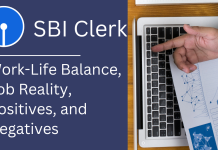 SBI Clerk: Work-Life Balance, Job Reality, Positives, and Negatives 