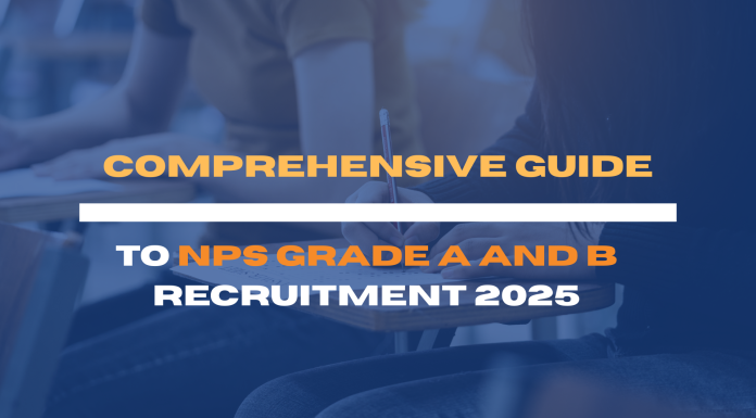 Comprehensive Guide to NPS Grade A and B Recruitment 2025