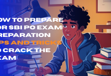 How to Prepare for SBI PO Exam: Preparation Tips and Tricks to Crack the Exam