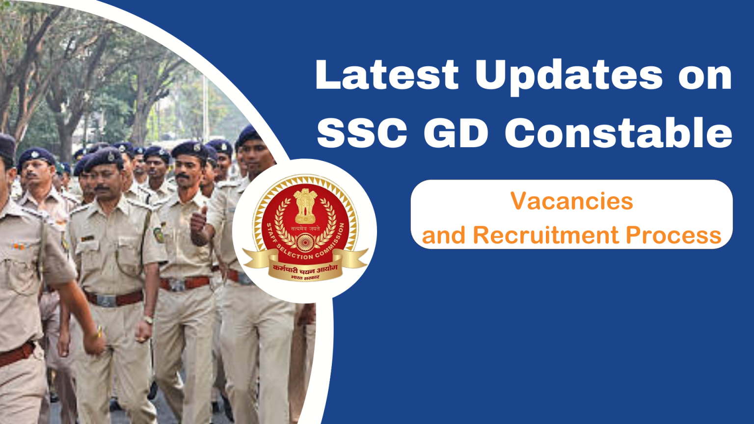 SSC GD Constable Vacancies & Recruitment Updates