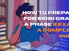 How to Prepare for SIDBI Grade A Phase 2 Exam: A Complete Guide