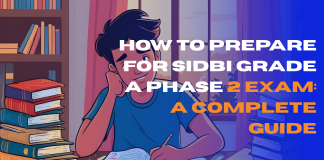 How to Prepare for SIDBI Grade A Phase 2 Exam: A Complete Guide