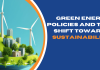 Green Energy Policies and the Shift Towards Sustainability
