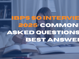 IBPS SO Interview 2025: Commonly Asked Questions & Best Answers