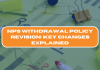 NPS Withdrawal Policy Revision: Key Changes Explained