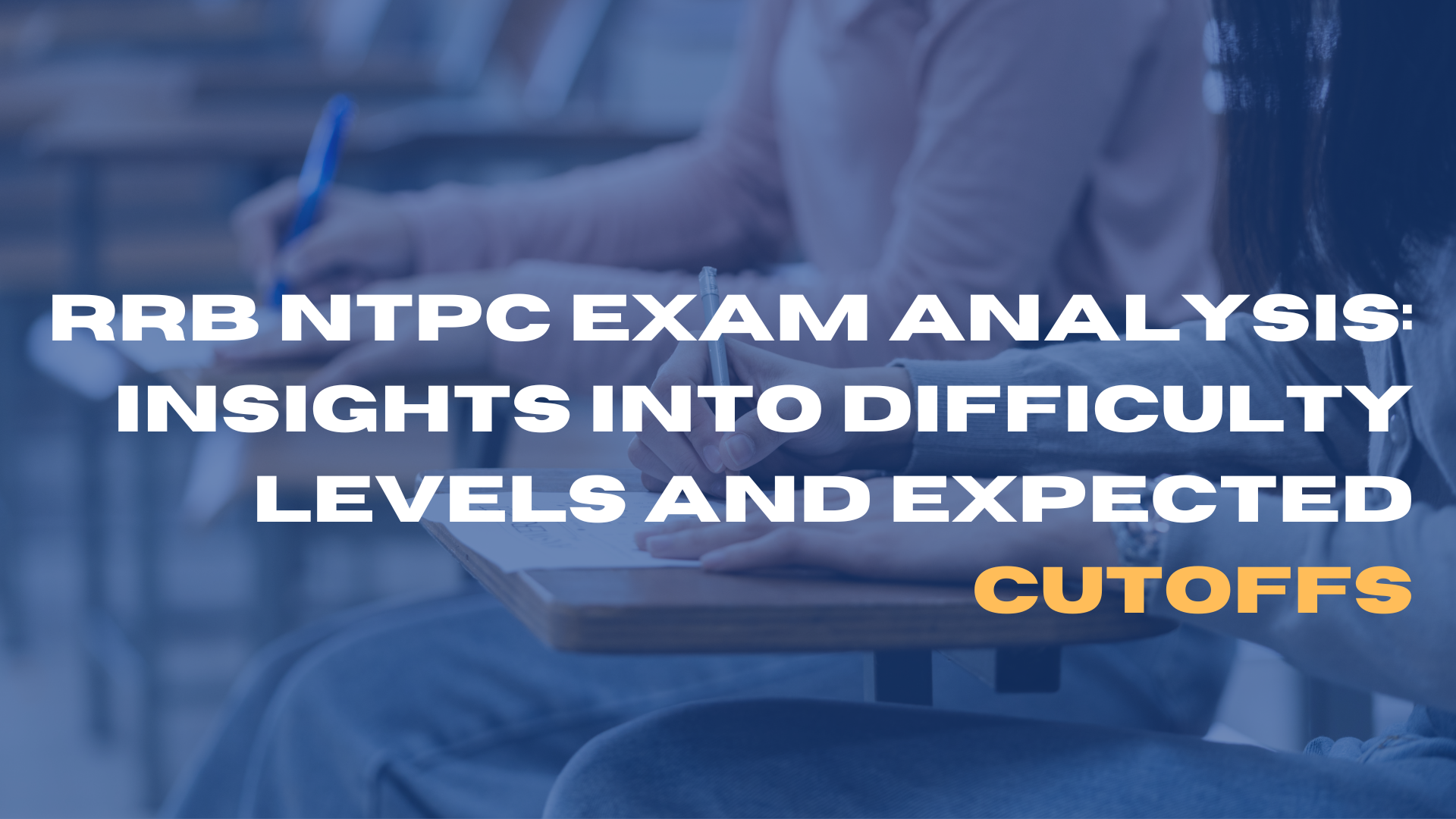 rrb-ntpc-exam-analysis-difficulty-cutoff-insights