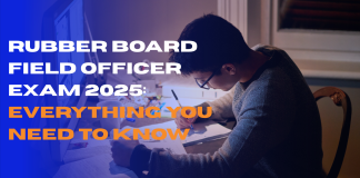 Rubber Board Field Officer Exam 2025: Everything You Need to Know