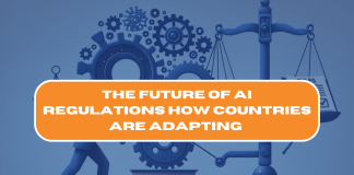 The Future of AI Regulations: How Countries Are Adapting
