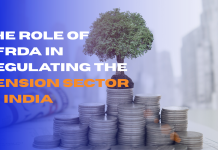 The Role of PFRDA in Regulating the Pension Sector in India