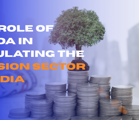The Role of PFRDA in Regulating the Pension Sector in India