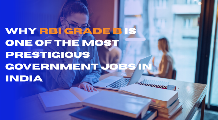 Why RBI Grade B is One of the Most Prestigious Government Jobs in India