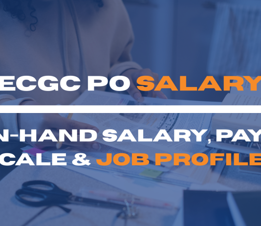ECGC PO Salary: In-Hand Salary, Pay Scale & Job Profile