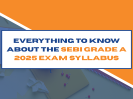 Everything to Know About the SEBI Grade A 2025 Exam Syllabus