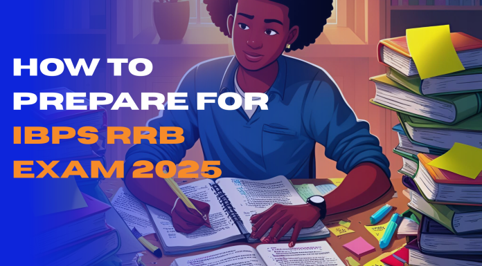 How to Prepare for IBPS RRB Exam 2025