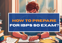 How to Prepare for IBPS SO Exam