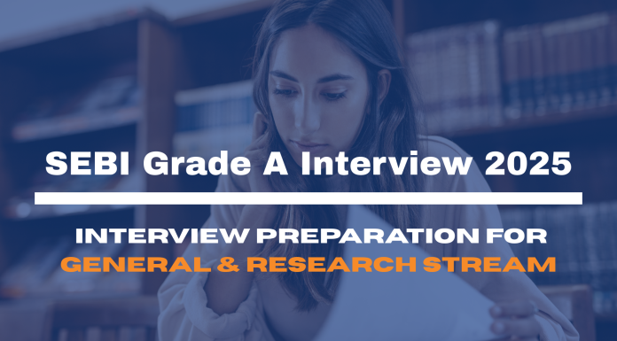 SEBI Grade A Interview 2025: Interview Preparation for General & Research Stream