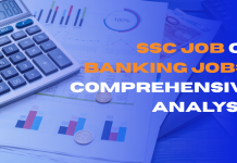 SSC job or Banking job: A Comprehensive Analysis