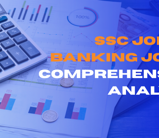 SSC job or Banking job: A Comprehensive Analysis