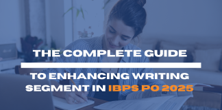 The Complete Guide to Enhancing Writing Segment in IBPS PO 2025