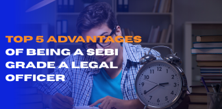 Top 5 Advantages of Being a SEBI Grade A Legal Officer