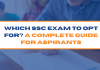 Which SSC Exam to Opt for? A Complete Guide for Aspirants