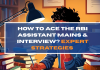 How to Ace the RBI Assistant Mains & Interview? Expert Strategies 