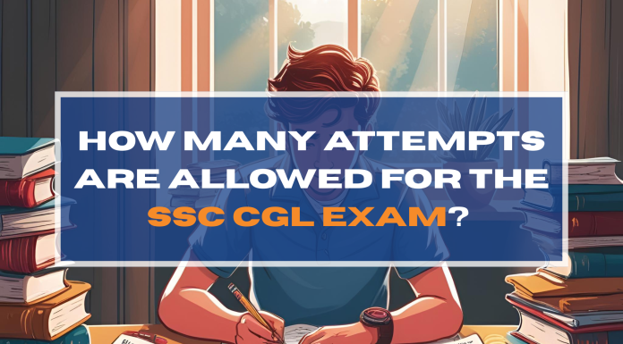 How Many Attempts Are Allowed for the SSC CGL Exam