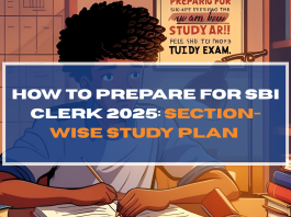 How to Prepare for SBI Clerk 2025: Section-Wise Study Plan